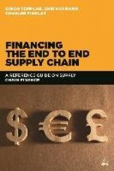 Financing the End-to-end Supply Chain - A Reference Guide to Supply Chain Finance