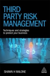 Third Party Risk Management - Techniques and Strategies to Protect Your Business