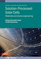 Solution-Processed Solar Cells - Materials and device engineering