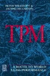 TPM - A Route to World Class Performance : A Route to World Class Performance