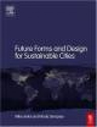 Future Forms and Design For Sustainable Cities