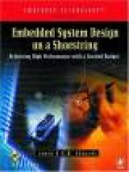 Embedded System Design on a Shoestring - Achieving High Performance with a Limited Budget