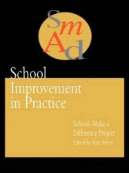 School Improvement In Practice - Schools Make A Difference - A Case Study Approach