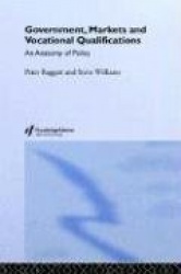 Government, Markets and Vocational Qualifications - An Anatomy of Policy