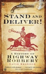 Stand and Deliver! - A History of Highway Robbery