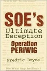 SOE's Ultimate Deception - Operation Periwig