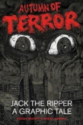 Autumn of Terror - Jack The Ripper - A Graphic Tale