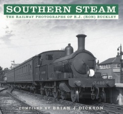 Southern Steam - The Railway Photographs of R.J. (Ron) Buckley