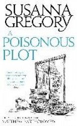 A Poisonous Plot - The Twenty First Chronicle of Matthew Bartholomew