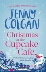 Christmas at the Cupcake Café - From the bestselling author of feel-good festive fiction