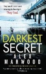 The Darkest Secret - An utterly compelling thriller you won't stop thinking about