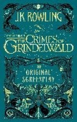 Fantastic Beasts: The Crimes of Grindelwald - The Original Screenplay
