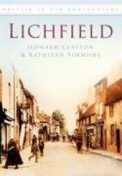Lichfield - Britain in Old Photographs