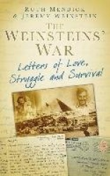 The Weinsteins' War - Letters of Love, Struggle and Survival