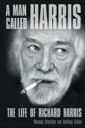 A Man Called Harris - The Life of Richard Harris