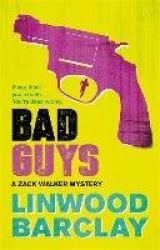 Bad Guys - A Zack Walker Mystery #2