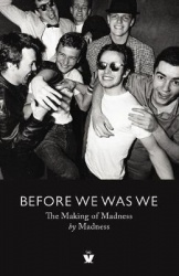 Before We Was We - Madness by Madness