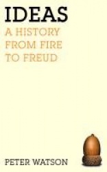 Ideas - A history from fire to Freud