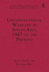 Unconventional Warfare in South Asia, 1947 to the Present