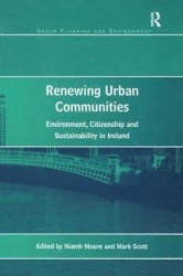 Renewing Urban Communities - Environment, Citizenship and Sustainability in Ireland