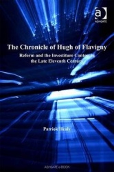 Chronicle of hugh of flavigny - reform and the investiture contest in the l