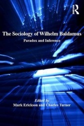The Sociology of Wilhelm Baldamus - Paradox and Inference