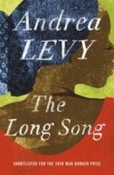 The Long Song: Shortlisted for the Man Booker Prize 2010 - Shortlisted for the Booker Prize