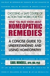What you must know about homeopathic remedies - a concise guide to understa