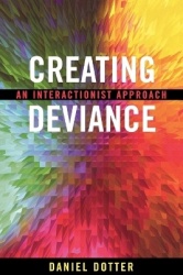 Creating Deviance - An Interactionist Approach