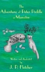 The Adventure of Peter Paddle - A Manatee