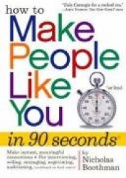 How to Make People Like You in 90 Seconds or Less!