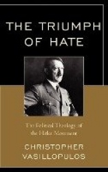 The Triumph of Hate - The Political Theology of the Hitler Movement