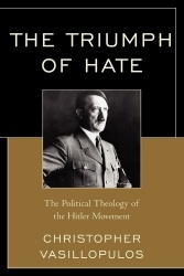 The Triumph of Hate - The Political Theology of the Hitler Movement