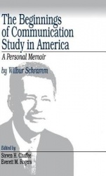 The Beginnings of Communication Study in America - A Personal Memoir