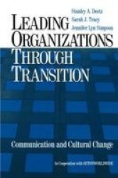 Leading Organizations through Transition - Communication and Cultural Change