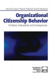 Organizational Citizenship Behavior - Its Nature, Antecedents, and Consequences