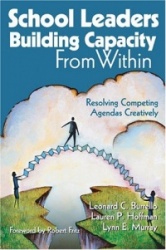 School Leaders Building Capacity From Within - Resolving Competing Agendas Creatively