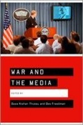 War and the Media - Reporting Conflict 24/7