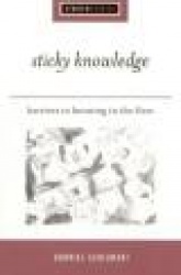 Sticky Knowledge - Barriers to Knowing in the Firm