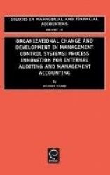 Organizational Change and Development in Managem - Process Innovation for Internal Auditing and Management Accounting