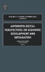 Anthropological Perspectives on Economic Development and Integration