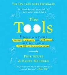 The Tools (Miniature Edition) - 5 Tools to Help You Find Courage, Creativity, and Willpower--and Inspire You to Live Life in For