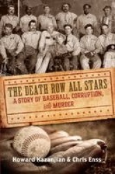 Death Row All Stars - A Story of Baseball, Corruption, and Murder