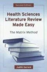 Health Sciences Literature Review Made Easy: The Matrix Method