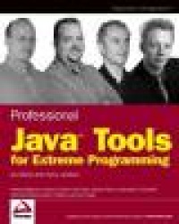 Professional Java Tools for Extreme Programming - Ant, XDoclet, JUnit, Cactus, and Maven