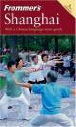 Frommer's® Shanghai