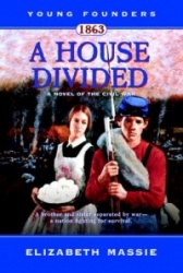 1863: A House Divided: A Novel of the Civil War