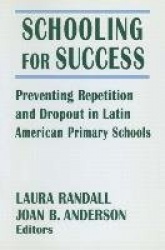Schooling for Success - Preventing Repetition and Dropout in Latin American Primary Schools