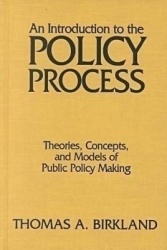 An Introduction to the Policy Process - Theories, Concepts and Models of Public Policy Making