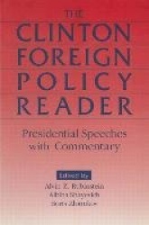Clinton Foreign Policy Reader - Presidential Speeches with Commentary
